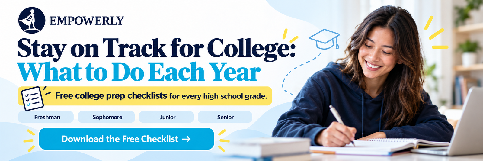 Download the free college prep checklist for your high school grade