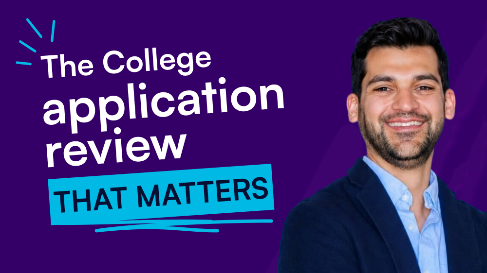 The college application review that matters with counselor and former admissions officer, Ben