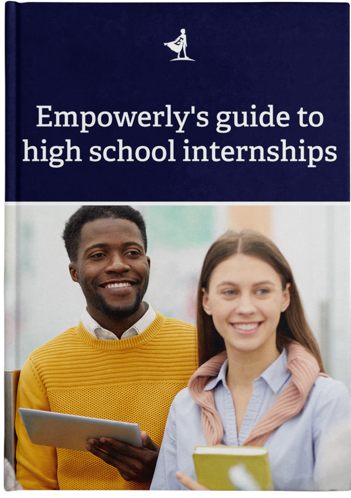 Empowerly's Guide to High School Internships